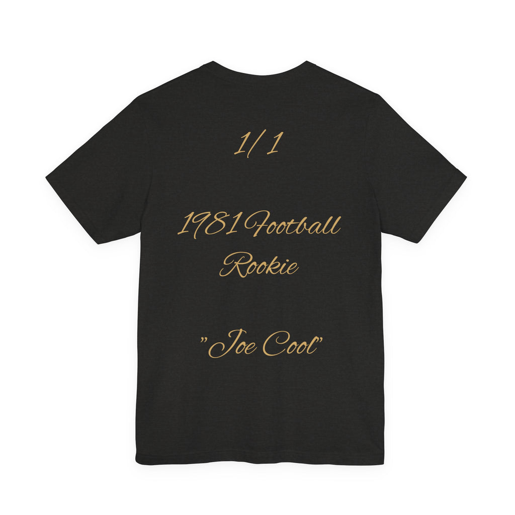“Joe Cool” - 1981 Rookie Tribute