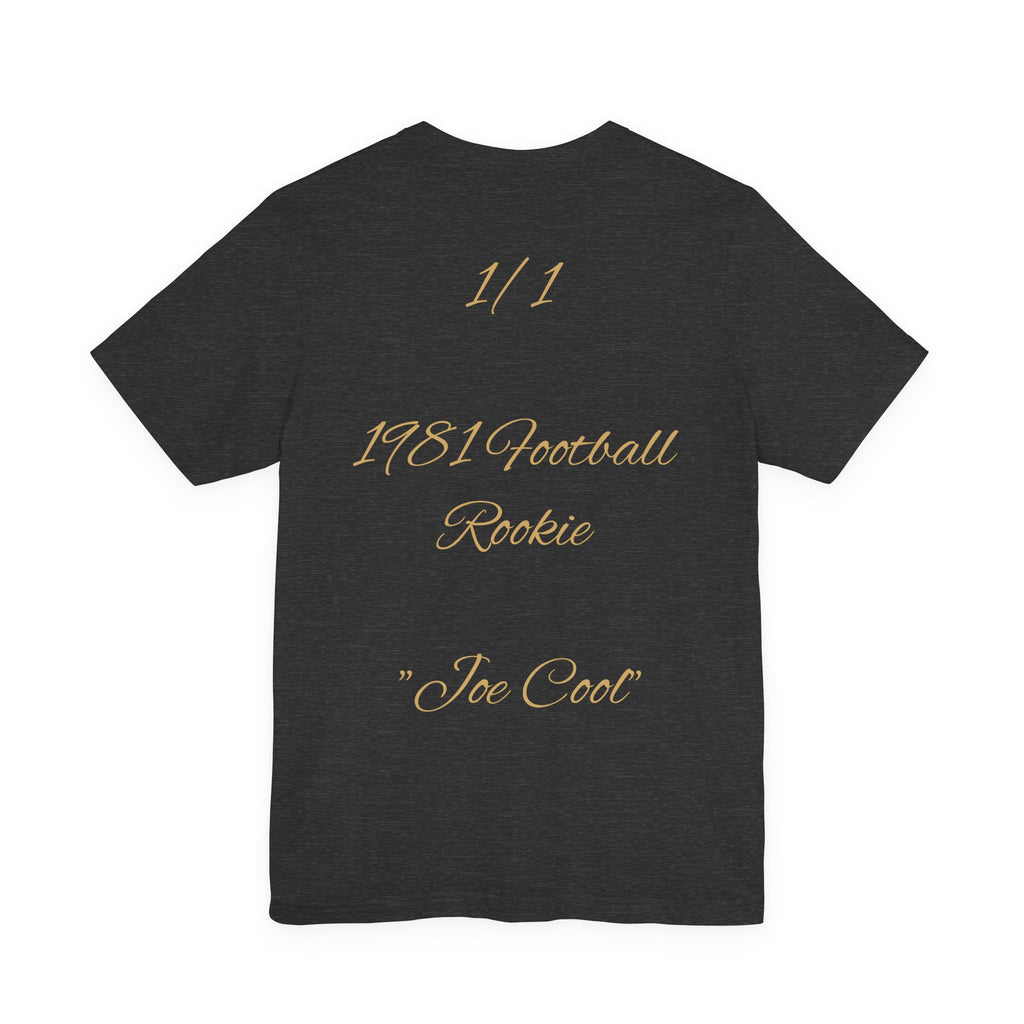 “Joe Cool” - 1981 Rookie Tribute